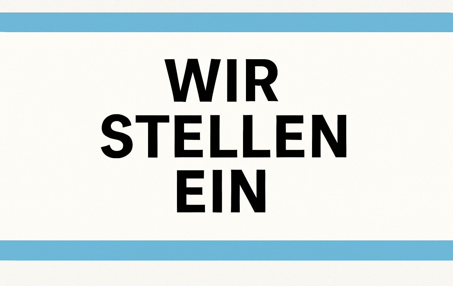 Wir stellen ein