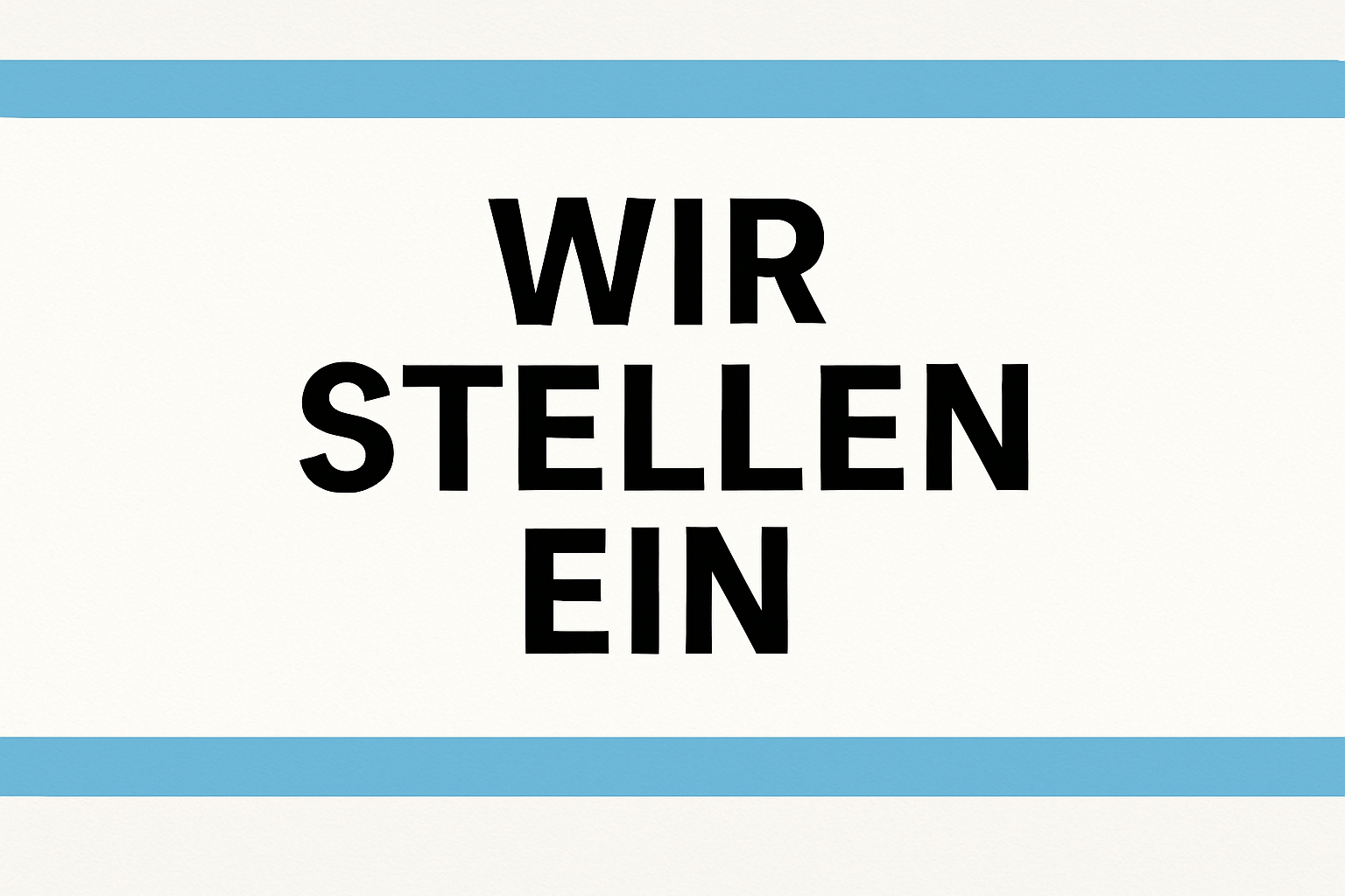 Schriftzug "Wir stellen ein"